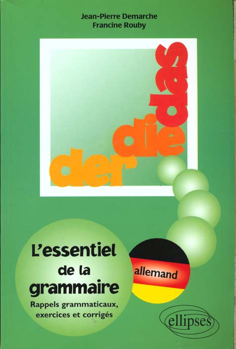 L'ESSENTIEL DE LA GRAMMAIRE. Rappels grammaticaux, exercices et corrigés