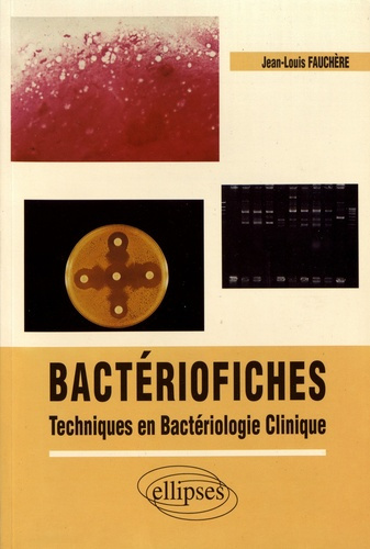 Bactériofiches. Techniques en bactériologie clinique