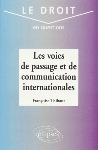Les voies de passage et de communication internationales