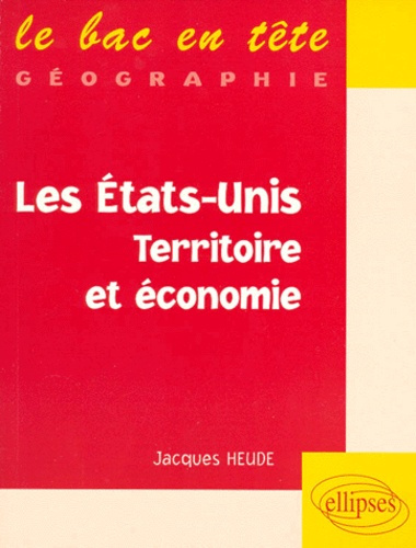 LES ETATS-UNIS. Territoire et économie