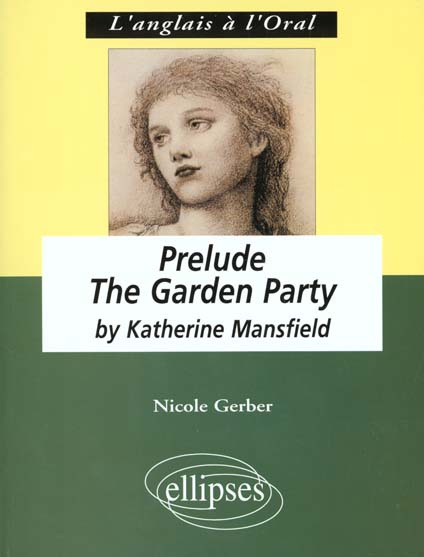 Prelude, "The garden party" by Katherine Mansfield. Anglais LV1 renforcée, terminale L