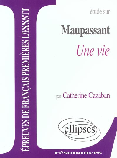Etude sur Une vie, Maupassant