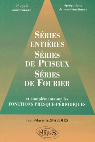 Séries entières, séries de Puiseux, séries de Fourier. Et compléments sur les fonctions presque-péri