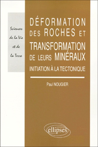 Déformation des roches et transformation de leurs minéraux. Initiation à la tectonique