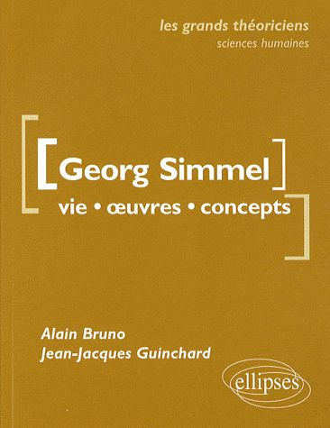 Georg Simmel. Vie, oeuvres, concepts