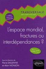 L'espace mondial, fractures ou interdépendances ? ECS 2e année Modules 3 et 4, 2e édition revue et a