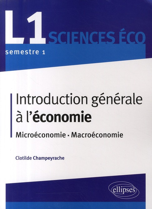 Introduction générale à l'économie. Microéconomie, macroéconomie
