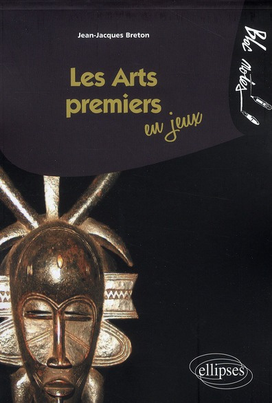 Les Arts premiers en jeux