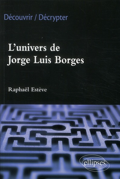 L'univers de Jorge Luis Borges