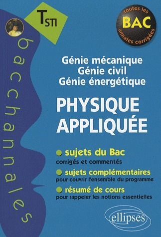 Physique appliquée Tle STI . Génie mécanique Génie civil Génie énergétique