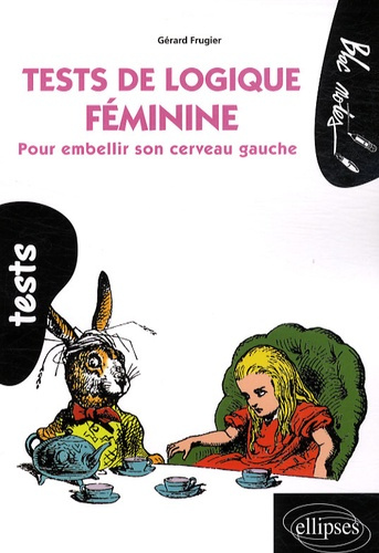 Tests de logique féminine. Pour embellir son cerveau gauche