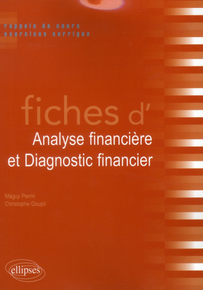 Fiches d'analyse financière et diagnostic financier. Rappels de cours et exercices corrigés