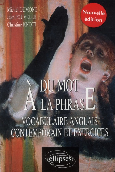Du mot à la phrase. Vocabulaire anglais contemporain et exercices