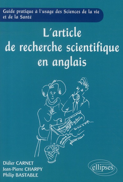 L'article de recherche scientifique en anglais. Guide pratique à l'usage des sciences de la vie et d