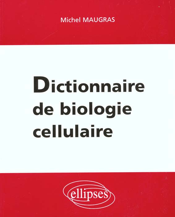 Dictionnaire de biologie cellulaire