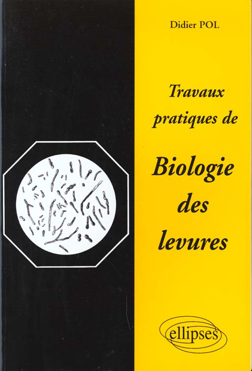 Travaux pratiques de biologie des levures. Guide de laboratoire