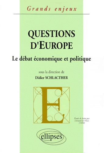 QUESTIONS D'EUROPE. Le débat économique et politique