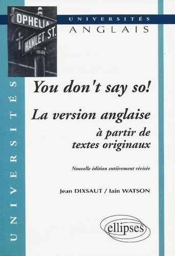 You don't say so !. La version anglaise à partir de textes originaux