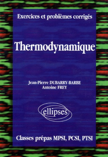 THERMODYNAMIQUE. Exercices et problèmes corrigés