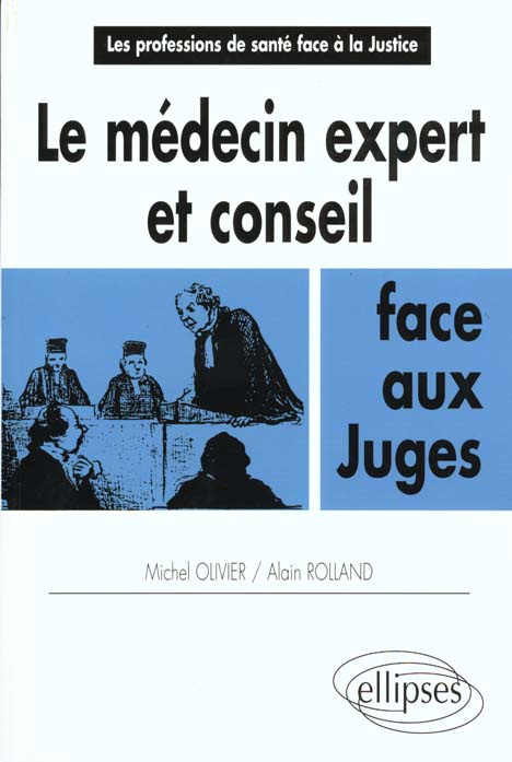 Le médecin expert et conseil face aux juges