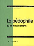 La pédophilie ou Les maux d'enfants