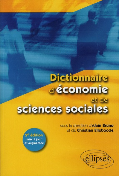 DICTIONNAIRE D'ECONOMIE ET DE SCIENCES SOCIALES - 2E EDITION MISE A JOUR ET AUGMENTEE