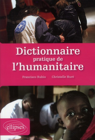 Dictionnaire pratique de l'humanitaire