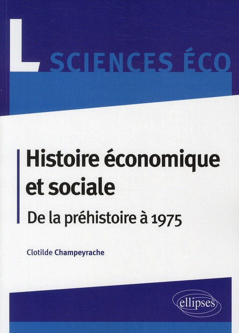Histoire économique et sociale. De la préhistoire à 1975