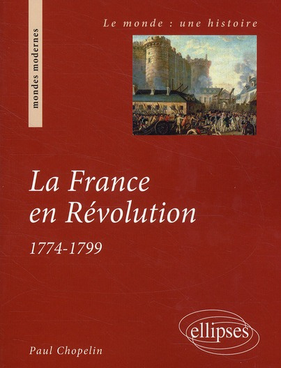 La France en Révolution (1774-1799)