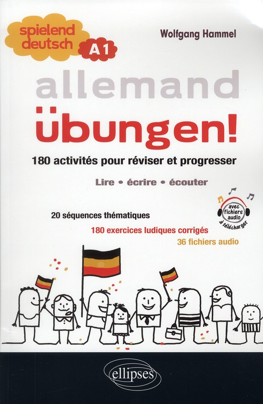 Allemand Ubungen ! Spielend deutsch A1. 180 activités pour réviser et progresser