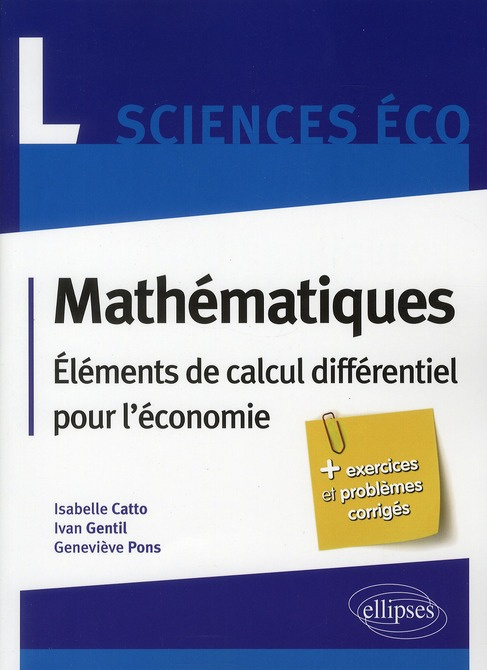 Mathématiques L Sciences Eco. Eléments de calcul différentiel pour l'économie