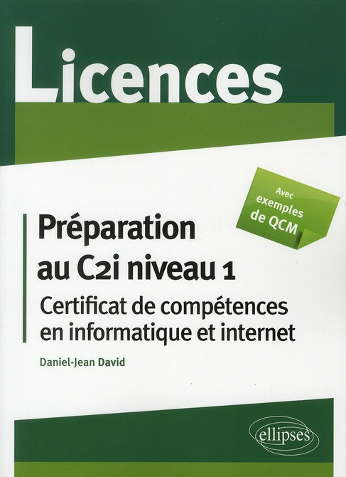 Préparation au C2i niveau 1. Certificat de compétences en informatique et internet
