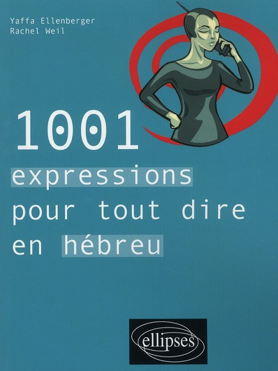 1001 expressions pour tout dire en hébreu