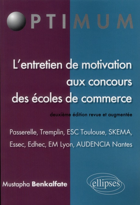 L'entretien de motivation aux concours des écoles de commerce. Passerelle, Tremplin, ESC Toulouse, S