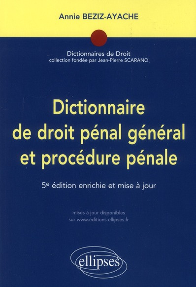 Dictionnaire du droit pénal général et procédure pénale. 5e édition