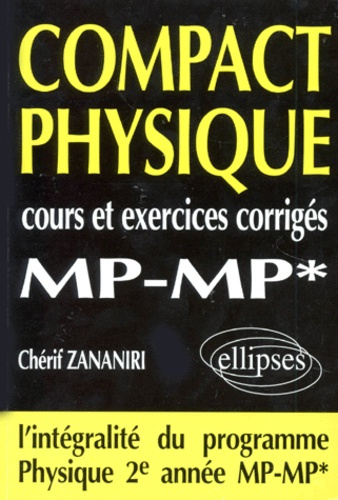 COMPACT PHYSIQUE. Cours et exercices corrigés, MP-MP*