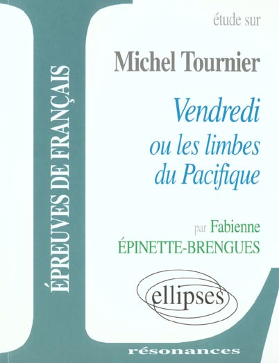 Etude sur Vendredi ou Les limbes du Pacifique, Michel Tournier