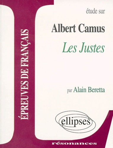 Etude sur Les Justes, Albert Camus