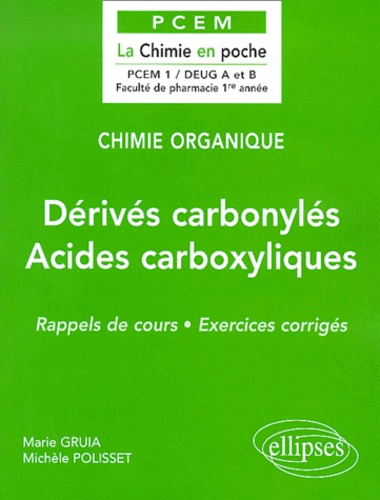 Dérivés carbonylés, Acides carboxyliques. Rappels de cours, exercices corrigés