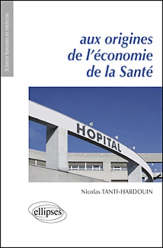 Aux origines de l'économie de la Santé