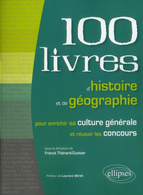 100 livres d'histoire et de géographie. Pour enrichir sa culture générale et réussir les concours