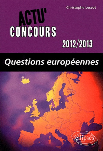 Questions européennes. Edition 2012-2013