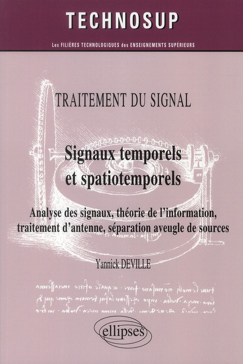 Traitement du signal - Signaux temporels et spatiotemporels. Analyse des signaux, théorie de l?infor