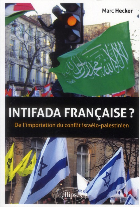 Intifada Française ? De l'importation du conflit isréalo-palestinien