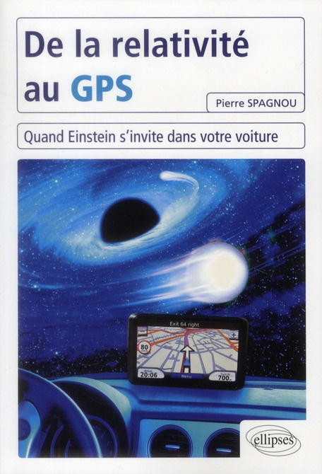 De la relativité au GPS. Quand Einstein s'invite dans votre voiture