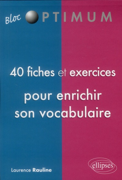 40 fiches et exercices pour enrichir son vocabulaire