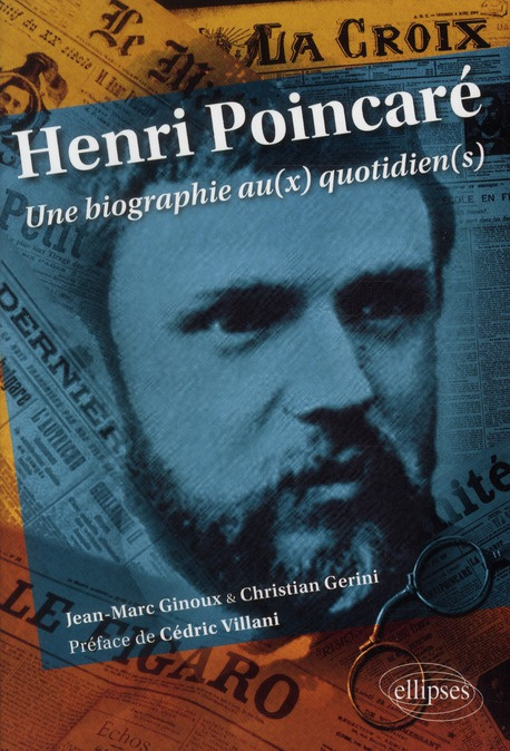 Henri Poincaré : une biographie au(x) quotidiens(s)