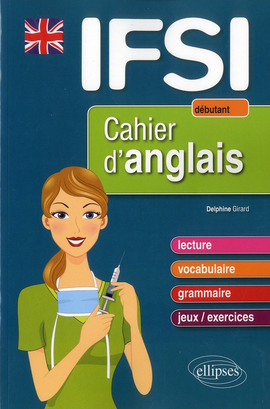 Cahier d' anglais pour les IFSI. Débutant
