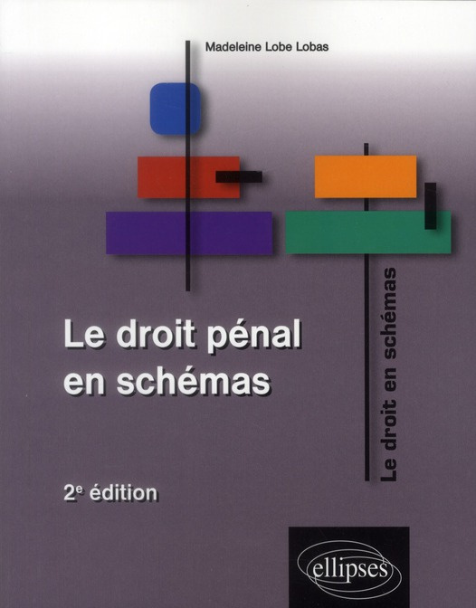 Le droit pénal en schémas . 2e édition