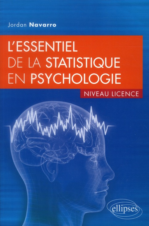 L'essentiel de la statistique en psychologie. Niveau licence